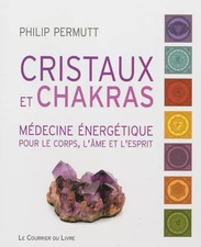Cristaux et chakras: Médecine