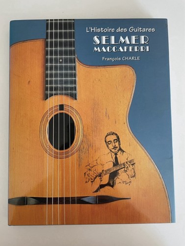 Selmer maccaferri histoire - maccaferri, l'histoire
