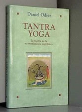 Tantra yoga : Le Vijñânabhaïrava tantra, le tantra de la connaissance suprême -