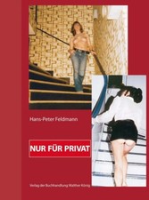 Hans-Peter Feldmann - Nur Für
