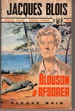 FLEUVE NOIR SPECIAL POLICE 924 BLOUSON A REDORER JACQUES BLOIS
