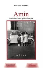 Amin Itineraire d'un Algerien Français, Yves-Marie Renard