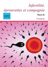 Infertilité, éprouvettes et