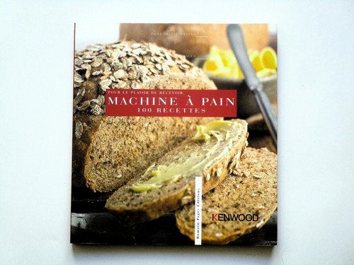 Machine pain 100 recettes - a,