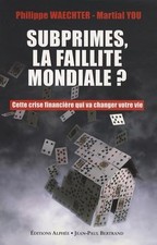 Subprime, la faillite mondiale