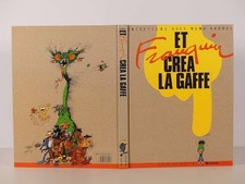 Et Franquin créa la gaffe (