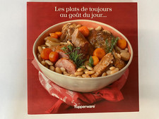 LES PLATS DE TOUJOURS AU GOUT DU JOUR... / LIVRE TUPPERWARE / NEUF