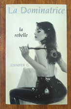 La Dominatrice: la rebelle, by Jennifer G. VG 1993 paperback.