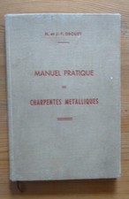 Architecture Construction Manuel pratique de charpentes métalliques 1960
