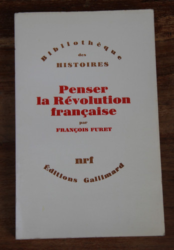 Penser revolution francaise - revolution,