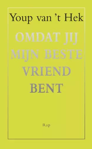 Omdat jij mijn - , vriend
