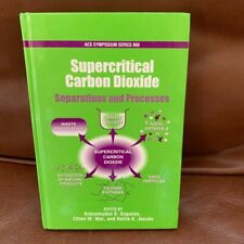 SUPERCRITICAL CARBON DIOXIDE: SEPARATIONS AND PROCESSES Aravamudan Gopalan Book