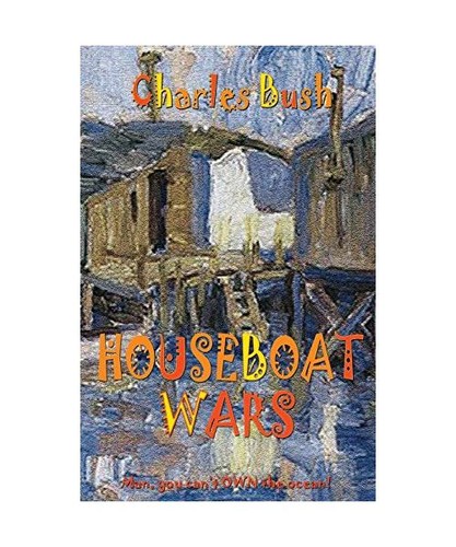 Houseboat wars charles bush - wars,,