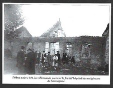 2007 -- SAUVAGNAC . L HOSPITAL FIRE BY THE GERMANS IN AUGUST 1944. 4C472