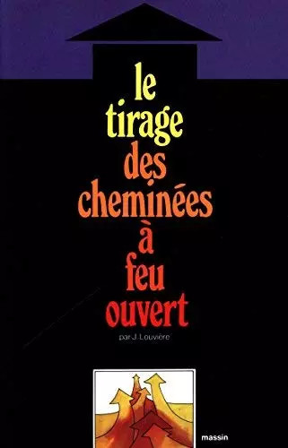Tirage des cheminees - a, feu