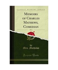Memoirs of Charles Mathews