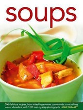 Soups: 300 Delicious Recipes