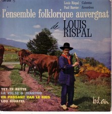 L'ENSEMBLE FOLKLORIQUE AUVERGNAT DE LOUIS RISPAL - 45 T TET TE RETTE + 3 TITRES