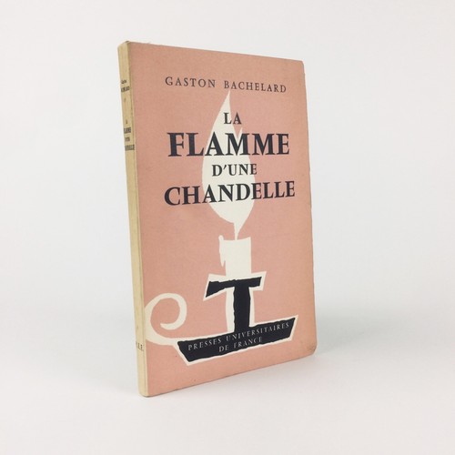Gaston bachelard la flamme - :,