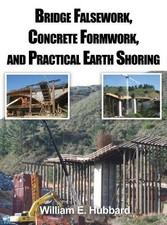 William E Hubba Bridge Falsework, Concrete Formwork, and Practical Earth (Relié)