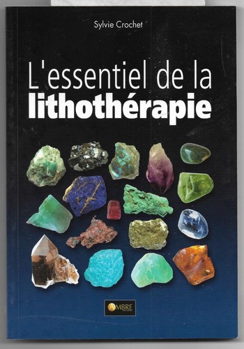 Essentiel la lithoterapie - l'essentiel,