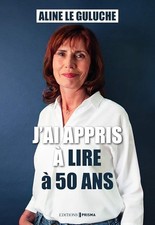 J'AI APPRIS A LIRE A 50 ANS -
