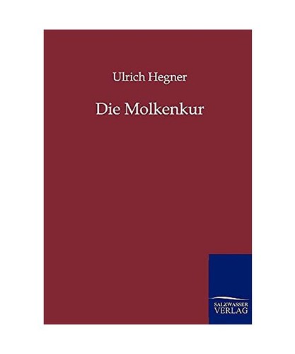 Die molkenkur hegner - die, hegner,