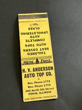 Vintage Illinois Matchbook “H. V. ANDERSON AUTO TOP CO” Pekin