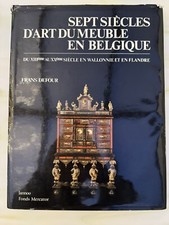Sept Siècles D’art Du Meuble En Belgique