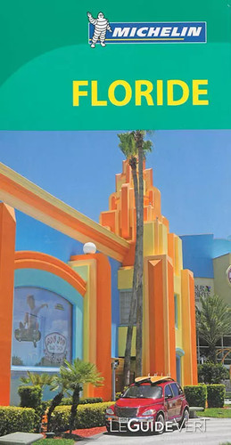 Guide vert floride michelin - guide,