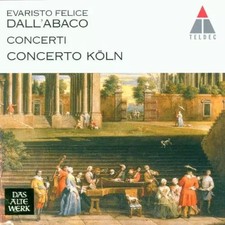 Concerti, Concerto Köln et Evaristo Felice Dall'Abaco