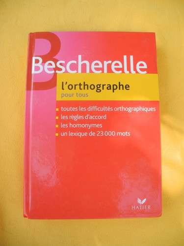 Bescherelle orthographe pour - l'orthographe,