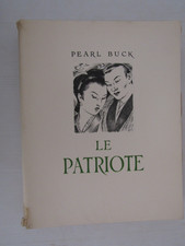 Pearl Buck / Le patriote  illustré par André Hofer chez Gründ 1947 N° sur vélin