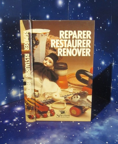 Réparer restaurer rénover - réparer,, restaurer,