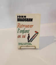 Retrouver L'enfant En Soi - John Bradshaw (1992, Le Jour Éditeur)