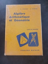 Livre scolaire "Algèbre Arithmétique et Géométrie" Lebossé Hémery 1964