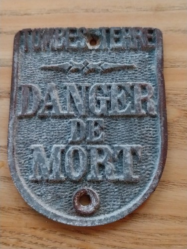 Plaque ancienne danger - danger, mort