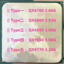 Intel Core 2 Extreme QX6700 QX6800 QX6850 QX9650 QX9770 CPU