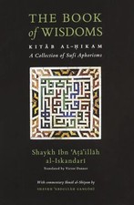 The Book of Wisdoms: Kitab Al-Hikam a Collection of Sufi Aphorisms