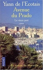 Le vieux port. Vol. 3. Avenue