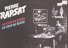 PIERRE RAPSAT - UN COUP DE ROUGE UN COUP DE BLUES - RCA - PL 37502 -