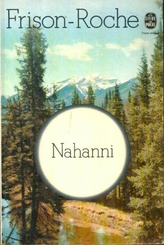 Nahanni roger frison roche - nahanni,