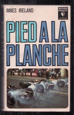 INNES IRELAND . PIED A LA