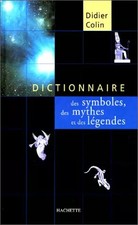 Dictionnaire des symboles des mythes et des légendes, Didier Colin