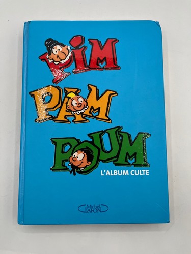 Pim pam poum - poum, culte