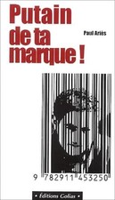 Putain ta marque ! - Ariès