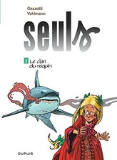 Seuls - Tome 3 - Le clan du requin by Vehlmann Fabien Book The Fast Free