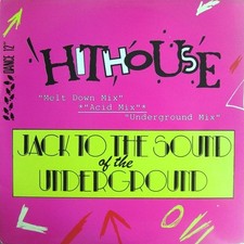 Hithouse - Jack To The Sound Of The Underground (Acid Mix) (12") (Very Good Plus