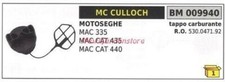 Bouchon De Réservoir De Carburant Moteur MC CULLOCH Tronçonneuse MAC 335 009940