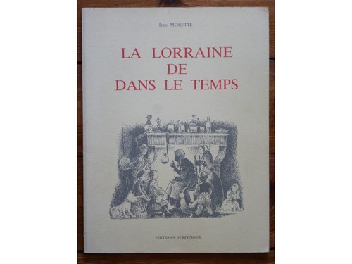 Lorraine dans le temps - le,
